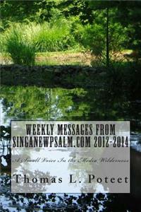 Weekly Messages from Singanewpsalm.com 2012-2014