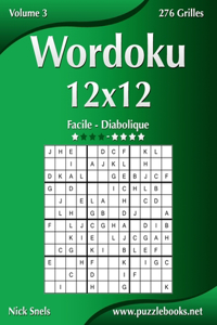 Wordoku 12x12 - Facile à Diabolique - Volume 3 - 276 Grilles