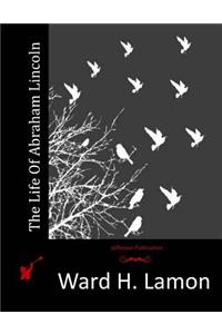 The Life Of Abraham Lincoln