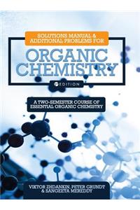 Solutions Manual and Additional Problems for Organic Chemistry