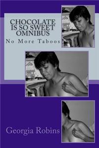 Chocolate Is So Sweet Omnibus