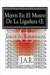 Moeris En El Museo De La Ligadura OE