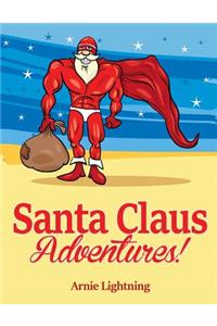 Santa Claus Adventures!