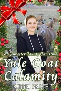 Lancaster County Christmas Yule Goat Calamity