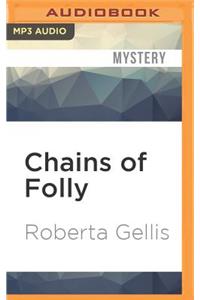 Chains of Folly