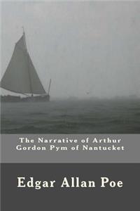 The Narrative of Arthur Gordon Pym of Nantucket