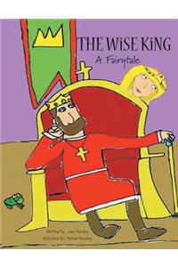 The Wise King: A Fairytale