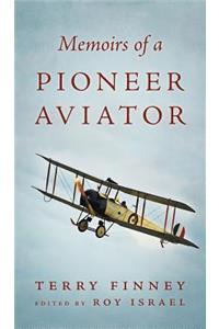Memoirs Of A Pioneer Aviator
