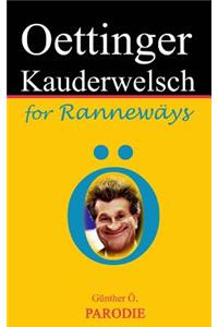 Oettinger-Kauderwelsch for Rannewäys