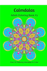 Calmdalas: Adult Coloring Book #3