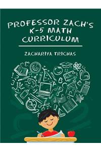 Professor Zach's K-5 Math Curriculum