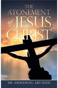 The Atonement of Jesus Christ