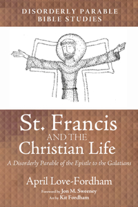 St. Francis and the Christian Life