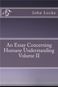 An Essay Concerning Humane Understanding Volume II