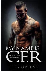 My Name is Cer
