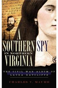 A Southern Spy in Northern Virginia