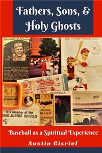 Fathers, Sons, & Holy Ghosts