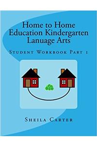 Home to Home Eduation Kindergarten Lanuage Arts