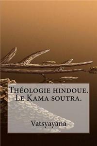 Théologie hindoue. Le Kama soutra.
