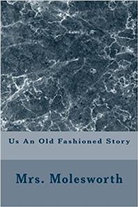 Us an Old Fashioned Story
