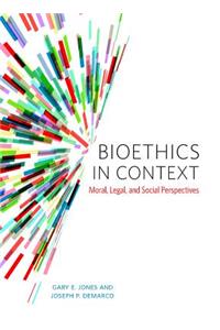 Bioethics in Context