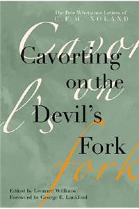 Cavorting on the Devil's Fork