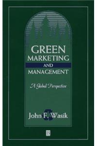 Green Marketing and Management: A Global Perspective (GMP)