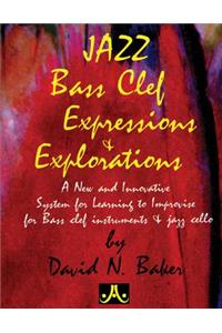 Jazz Bass Clef Expressions & Explorations