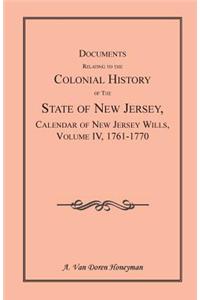Documents Relating to the Colonial History of the State of New Jersey, Calendar of New Jersey Wills, Volume 4