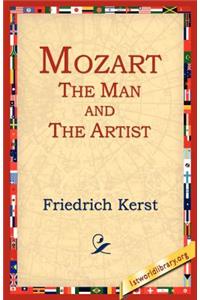 Mozart the Man and the Artist