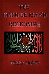 Cinco de Mayo Reckoning