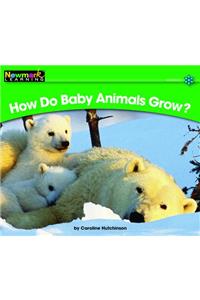 How Do Baby Animals Grow? Leveled Text