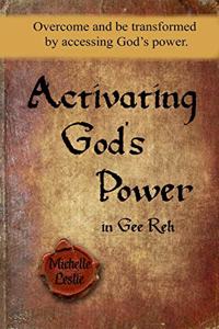 Activating God's Power in Gee Reh