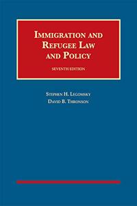 Immigration and Refugee Law and Policy