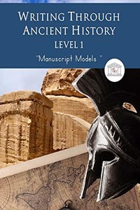 Writing Through Ancient History Level 1 Manuscript Models