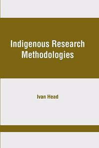 Indigenous Research Methodologies