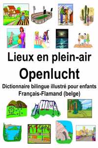 Français-Flamand (belge) Lieux en plein-air/Openlucht Dictionnaire bilingue illustré pour enfants