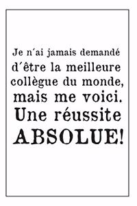Ma Collègue, Une Réussite Absolue