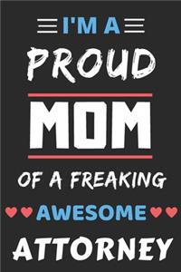 I'm A Proud Mom Of A Freaking Awesome Attorney