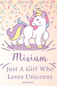 Miriam Just A Girl Who Loves Unicorns, pink Notebook / Journal 6x9 Ruled Lined 120 Pages School Degree Student Graduation university