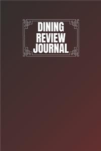 Dining Review Journal: Individual Review pages (front and back) For Food Bloggers For Food Critics or For Foodies