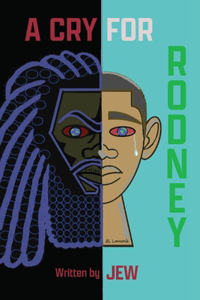 A Cry For Rodney