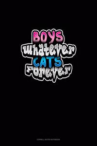 Boys Whatever Cats Forever