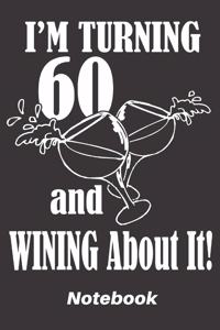 i'm turning 60 wining about it