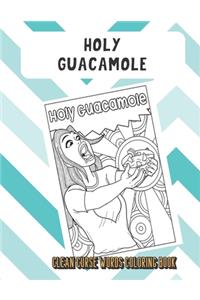 Holy Guacamole Clean Curse Words Coloring Book