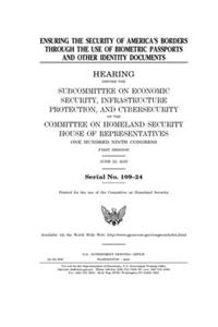 Ensuring the security of America's borders through the use of biometric passports and other identity documents