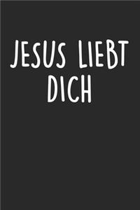 Jesus Liebt Dich: Din A5 Heft (Liniert) Mit Linien Für Christen - Notizbuch Tagebuch Planer Religion Christentum - Notiz Buch Geschenk Journal Jesus Christus Kirche N