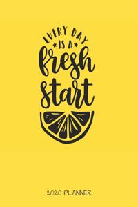 Every Day Is a Fresh Start 2020 Planner