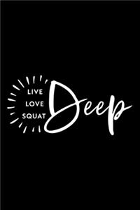 Live Love Squat Deep Workout Logbook for Booty Squat Lovers