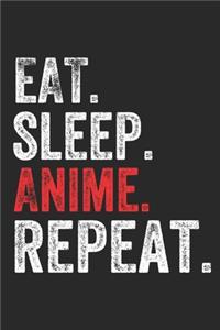 Eat Sleep Anime Repeat Funny Anime Lover Notebook Gift